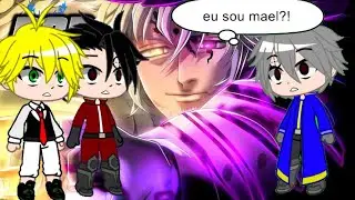 •||Meliodas, zeldris e estarossa reagindo rap do estarossa/mael [entre dois lados]||•