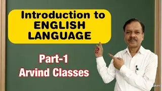 Introduction to ENGLISH LANGUAGE - Part 1 by Arvind Chauhan