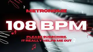 108 BPM - 1 Hour Metronome
