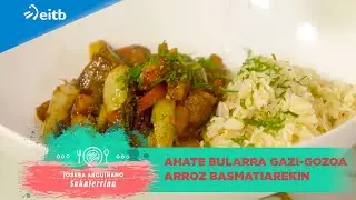 JOSEBA ARGUIÑANO SUKALERRIAN: Ahate bularra gazi-gozoa arroz basmatiarekin