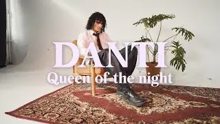DANTI - Queen of the night (Official video)