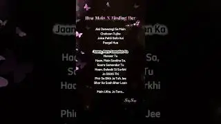 Hua Main x Finding Her Lyrics - Raghav Chaitanya, Kushagra #song #lyrics #songlyrics #lyricsvideo