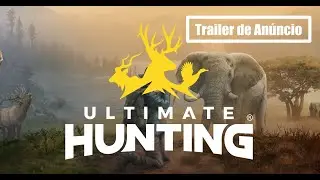 Ultimate Hunting-TRAILER DE AN&Uacute;NCIO!
