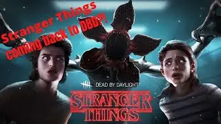 Is Stranger Things coming back to Dead By Daylight?! 😮