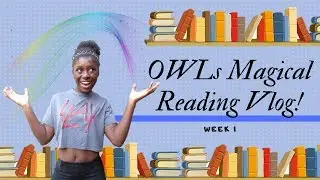 OWLs Magical Readathon Vlog || Week 1: Meh books and Family Time! [CC]
