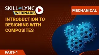 Introduction to Designing with Composites (Part - 1) | Mechanical Workshop