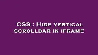 CSS : Hide vertical scrollbar in iframe