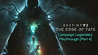 #destiny2 - Edge Of Fate: Campaign Legendary - Mission: Commencement [ Playthrough - Part 4]
