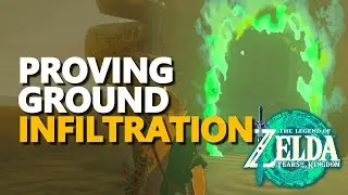 Proving Ground Infiltration Zelda Tears of the Kingdom