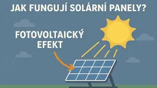 🌞 Jak fungují solární panely? ⚡
