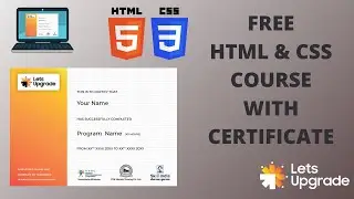 Free HTML and CSS Course with Certificate | LetsUpgrade Free Courses