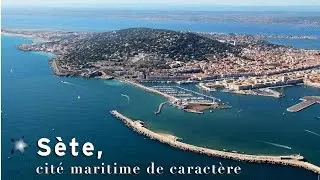 Sète, cité maritime de caractère