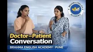 Learn English with Doctor&ndash;Patient Conversation | IELTS & PTE | Brahma English Academy
