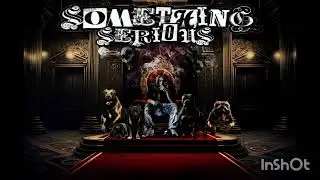 Intro - Something Serious
