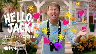 Hello, Jack! The Kindness Show &mdash; Spreading Kindness | Apple TV