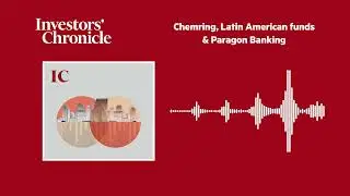 Chemring, Latin American funds & Paragon Banking: The Companies and Markets Show