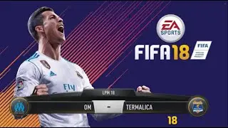 FIFA 18 Olympique Marsylia-Termalica LPM 18