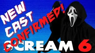 SCREAM 6 BREAKING NEWS **NEW CAST MEMBERS CONFIRMED**