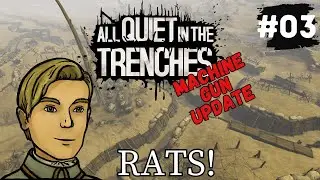 Rats! - All Quiet in the Trenches - Let's Play - 0.8 Machine Gun Update - Ep.3
