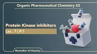 Lec.7 P.1 (Protein kinase inhibitors) | OPC.III