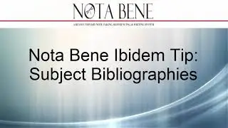 Nota Bene Software Tutorials: Ibidem Tip -- Create Subject Bibliography