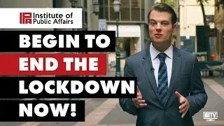 Begin To End The Lockdown Now!