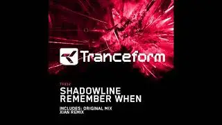 Shadowline - Remember When (Original Mix) [TF032] *Out Now*