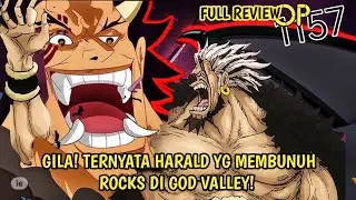 FULL REVIEW OF ONE PIECE 1157 - CRAZY! FIXED! TURNS OUT IT WAS HARALD WHO KILLED ROCKS D XEBEC IN...