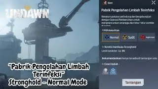Pabrik Pengolahan Limbah Terinfeksi | Stronghold Normal Mode Solo | Undawn