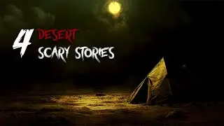 4 True Desert Scary Stories That Will Haunt You Forever