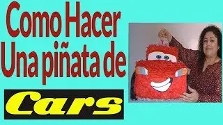 Como hacer una piñata de Cars. El  Rayo Mcqueen