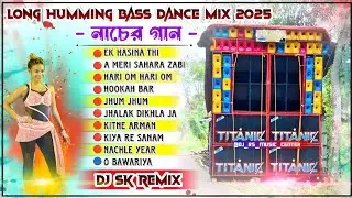Dj Sk Remix ✨Long Humming Bass Dance Mix 2025✨dj bm remix