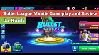 Bullet League Mobile Gameplay and Review in Hindi Bullet League in Hindi