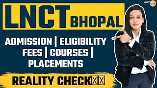 LNCT College Bhopal | Admission | Eligibility | Fee | Courses | Placements #DTE Counseling