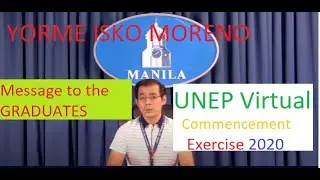 Yorme ISKO MORENO (Guest Speaker ) UNEP Virtual Commencement Exercise 2020 (October 9,2020)