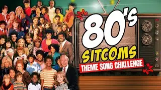80's Sitcom Theme Song Challenge