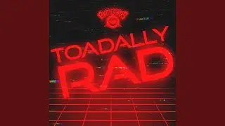 Toadally Rad