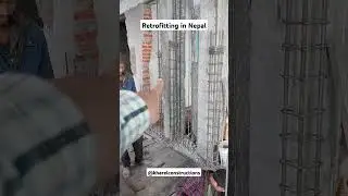 Retrofitting in Nepal - Rebar Jacketing and Retrofit Technique #kharelengineeringconsultancy