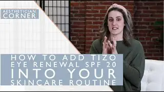 How to Add TiZO Eye Renewal SPF 20 Into Your Skincare Routine | TiZO Skincare