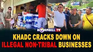 KHADC CRACKS DOWN ON ILLEGAL NON-TRIBAL BUSINESSES