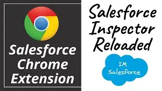 Salesforce Inspector Reloaded | #Salesforce Chrome Extension