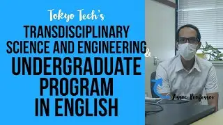 English undergraduate program in Japan - Tokyo Tech&rsquo;s GSEP - introduced by a university professor