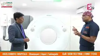 Dr. M. Balaraju Naidu Explains CT Scanner & Its Benefits | Advanced Diagnostic Imaging