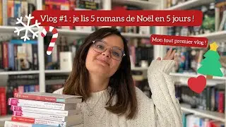 #VLOG 1 : Je lis 5 romans de Noël en 5 jours ! 🎄📖