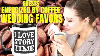 Guests Will Be Energized By Coffee Wedding Favors (New Gift for Guest List in Coffee)