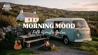 Morning Calm Vibes: Soothing Indie Folk Acoustic from Irish Countryside
