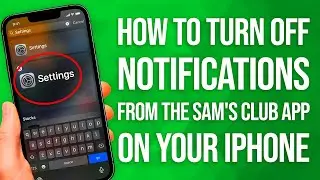 How To Turn Off Notifications From The Sam&rsquo;s Club App On Your iPhone: Stop The Promo NOW!
