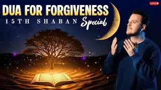 Dua for Forgiveness and Mercy| 15th Shaban Special Dua| Egzon Ibrahimi
