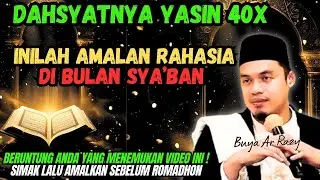 RAHASIA BULAN SYA'BAN ‼️BUYA ARRAZY HASYIM SAMPAIKAN AMALAN RAHASIA BULAN SYA'BAN #buyaarrazyhasyim
