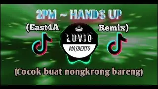 2PM ~ HANDS UP!! | By (East4A_Remix)